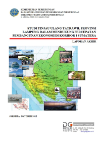 Image of Studi Tinjau Ulang Tatrawil Provinsi Lampung Dalam Mendukung Percepatan Dan Perluasan Pembangunan Ekonomi :  Laporan Akhir