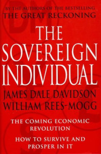 Image of The Sovereign Individual; The Coming Economic Revolution How To Survive And Prosper In It