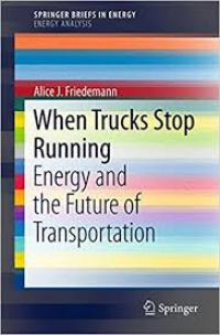 Image of When Trucks Stop Running: Energy And The Future Of Transportation