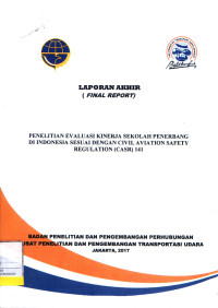 Image of Penelitian Evaluasi Kinerja Sekolah Penerbang Di Indonesia Sesuai Dengan Civil Aviation Safety Regulation (Casr) 141