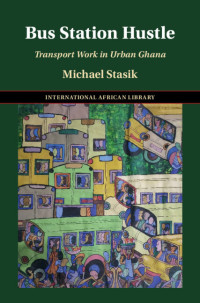 Image of Bus Station Hustle Transport Work in Urban Ghana