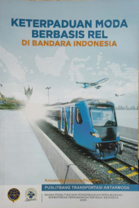 Image of Keterpaduan moda berbasis rel di bandara Indonesia