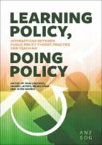 Image of Learning Policy, Doing Policy: Interactions Between Public Policy Theory, Practice and Teaching