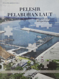 Image of Pelesir pelabuhan laut : menyusuri deru laut merajut kepulauan